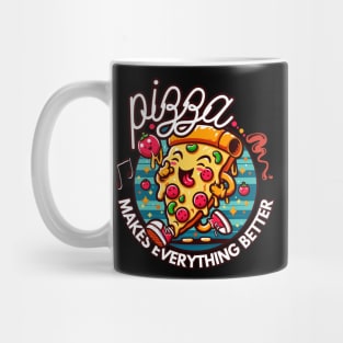 Pizza makes everything better Mug
